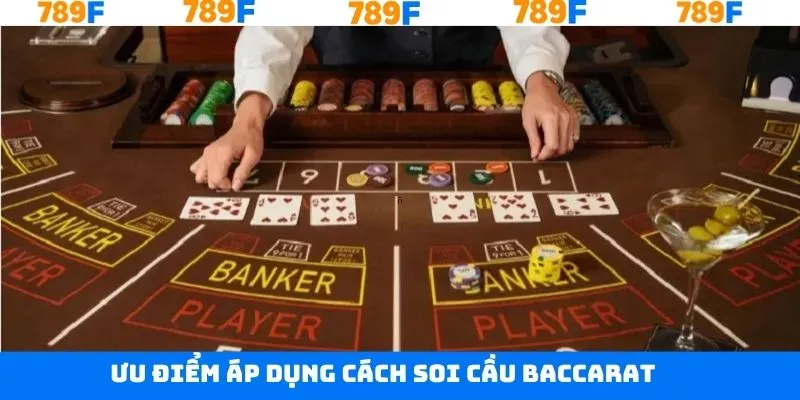 Ưu điểm khi áp dụng cách soi cầu baccarat Ưu điểm khi áp dụng cách soi cầu baccarat