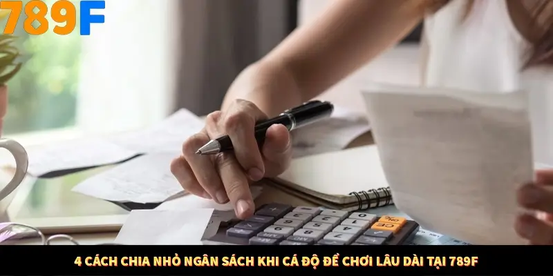 Bí Quyết Đánh Lô Khung 5 Ngày An Toàn Tại Nhà Cái 789F 10 4 Cách Chia Nhỏ Ngân Sách Khi Cá Độ Để Chơi Lâu Dài Tại 789F