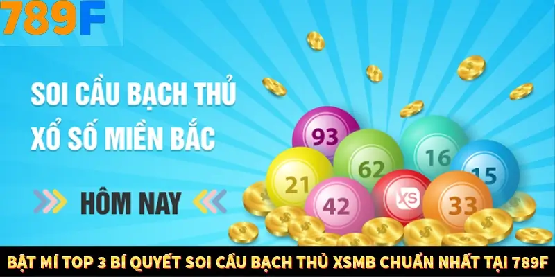 Bật Mí Top 3 Bí Quyết Soi Cầu Bạch Thủ XSMB Chuẩn Nhất Tại 789F 1 Bật Mí Top 3 Bí Quyết Soi Cầu Bạch Thủ XSMB Chuẩn Nhất Tại 789F
