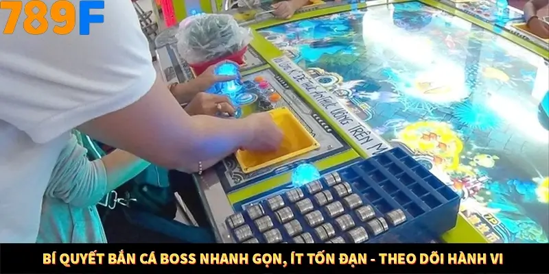 Bí Quyết Đánh Lô Khung 5 Ngày An Toàn Tại Nhà Cái 789F 11 Bí quyết bắn cá boss nhanh gọn, ít tốn đạn - Theo dõi hành vi