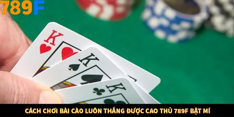 Cách Chơi Bài Cào Luôn Thắng Được Cao Thủ 789F Bật Mí