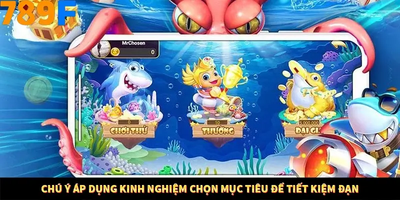 Bí Quyết Đánh Lô Khung 5 Ngày An Toàn Tại Nhà Cái 789F 12 Chú ý áp dụng kinh nghiệm chọn mục tiêu để tiết kiệm đạn