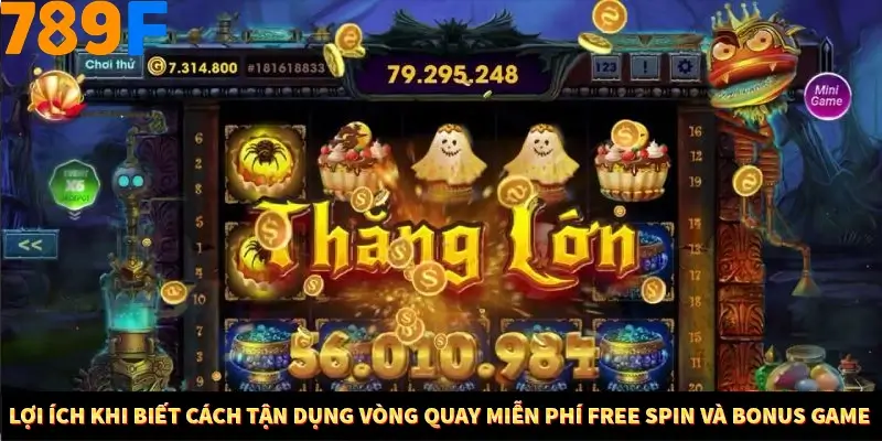 Bí Quyết Đánh Lô Khung 5 Ngày An Toàn Tại Nhà Cái 789F 10 Lợi ích khi biết cách tận dụng vòng quay miễn phí Free Spin và Bonus Game
