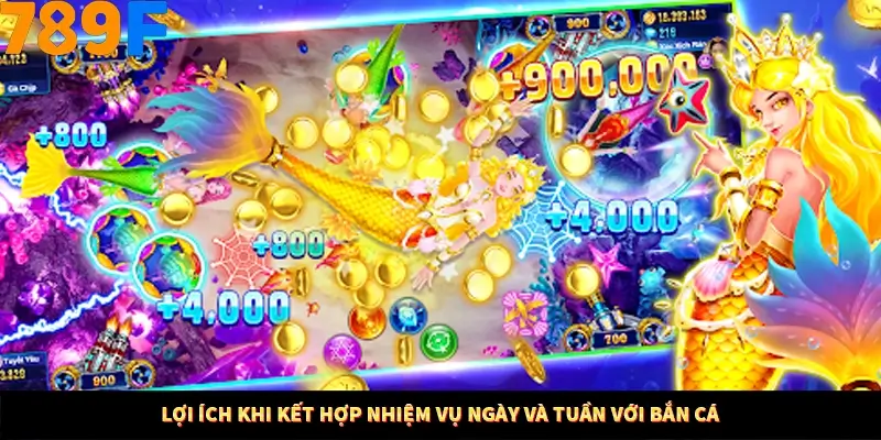 Bí Quyết Đánh Lô Khung 5 Ngày An Toàn Tại Nhà Cái 789F 12 Lợi ích khi kết hợp nhiệm vụ ngày và tuần với bắn cá