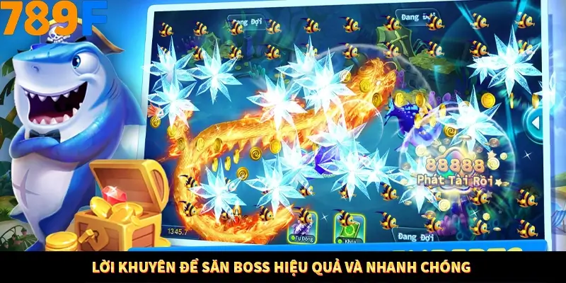 Lời khuyên để săn boss hiệu quả và nhanh chóng