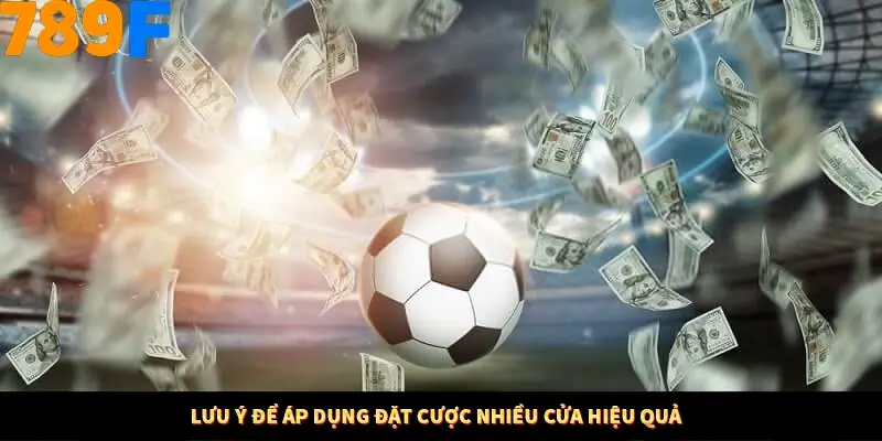 Bí Quyết Đánh Lô Khung 5 Ngày An Toàn Tại Nhà Cái 789F 12 Lưu ý để áp dụng đặt cược nhiều cửa hiệu quả
