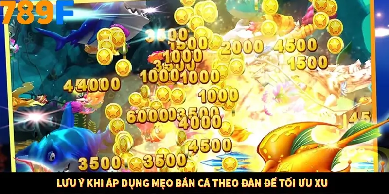 Lưu ý khi áp dụng mẹo bắn cá theo đàn để tối ưu xu