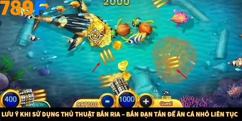 Bí Quyết Đánh Lô Khung 5 Ngày An Toàn Tại Nhà Cái 789F 12 Lưu ý khi sử dụng thủ thuật bắn ria – bắn đạn tản để ăn cá nhỏ liên tục