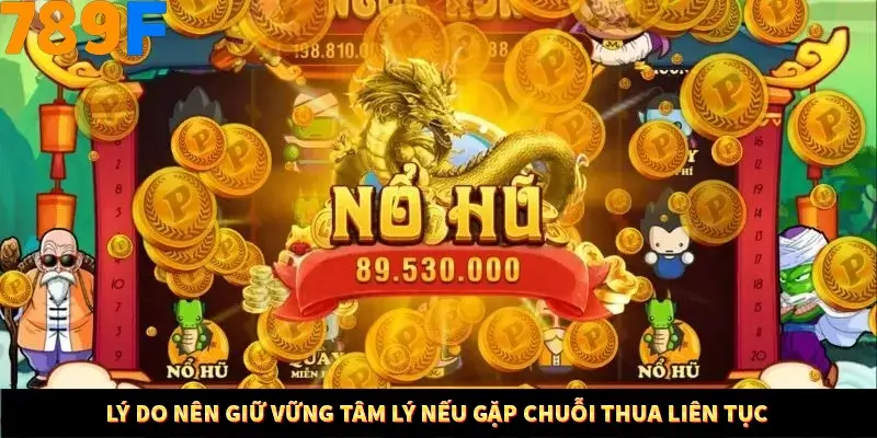 Bí Quyết Đánh Lô Khung 5 Ngày An Toàn Tại Nhà Cái 789F 11 Lý do nên giữ vững tâm lý nếu gặp chuỗi thua liên tục