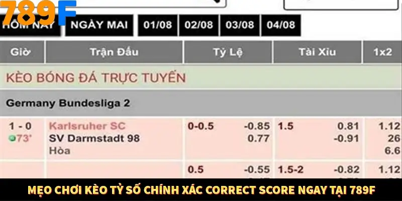 Mẹo Chơi Kèo Tỷ Số Chính Xác Correct Score Ngay Tại 789F