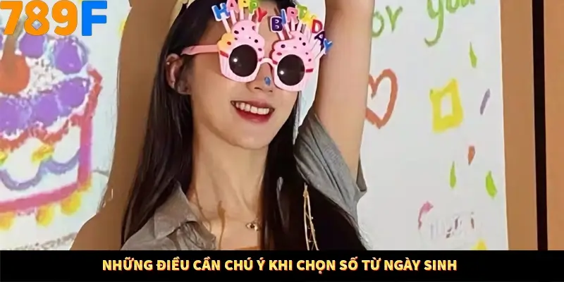 Bí Quyết Đánh Lô Khung 5 Ngày An Toàn Tại Nhà Cái 789F 12 Những điều cần chú ý khi chọn số từ ngày sinh