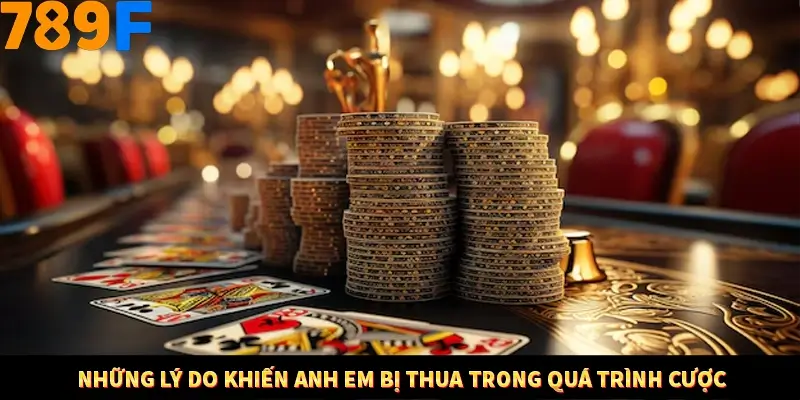 Bí Quyết Đánh Lô Khung 5 Ngày An Toàn Tại Nhà Cái 789F 12 Những lý do khiến anh em bị thua trong quá trình cược