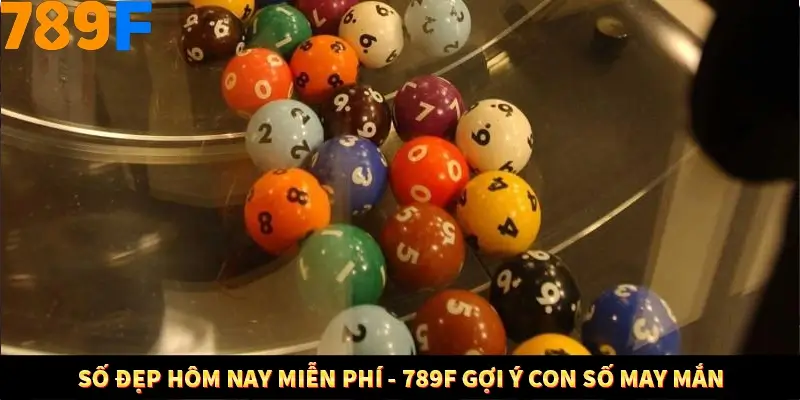Số Đẹp Hôm Nay Miễn Phí - 789F Gợi Ý Con Số May Mắn Mỗi Ngày 7 Số Đẹp Hôm Nay Miễn Phí - 789F Gợi Ý Con Số May Mắn