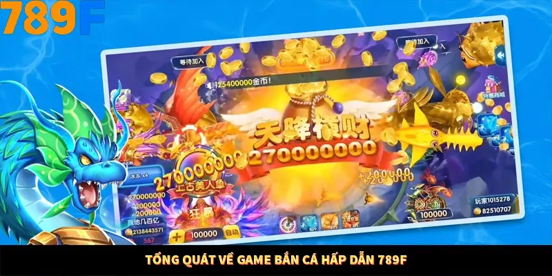 Bí Quyết Đánh Lô Khung 5 Ngày An Toàn Tại Nhà Cái 789F 10 Tổng quát về game bắn cá hấp dẫn 789F