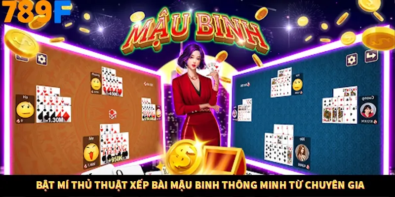 Bí Quyết Đánh Lô Khung 5 Ngày An Toàn Tại Nhà Cái 789F 12 Bật mí thủ thuật xếp bài mậu binh thông minh từ chuyên gia
