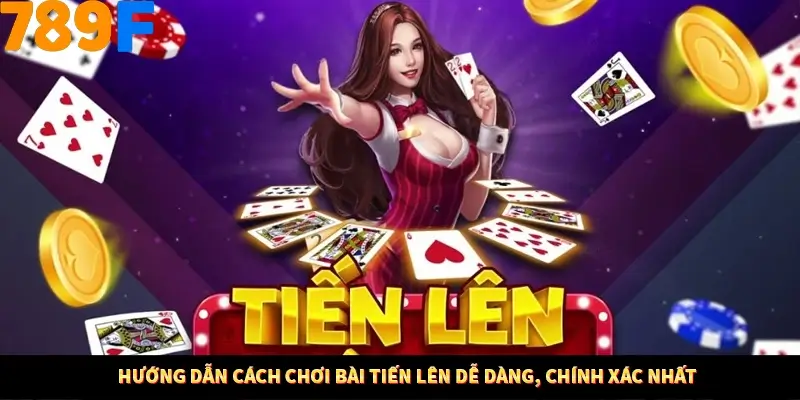 Bí Quyết Đánh Lô Khung 5 Ngày An Toàn Tại Nhà Cái 789F 11 Hướng dẫn cách chơi bài tiến lên dễ dàng, chính xác nhất