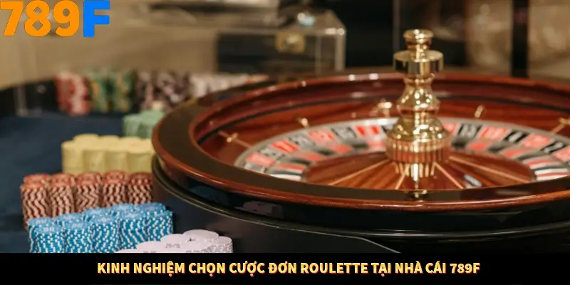 Bí Quyết Đánh Lô Khung 5 Ngày An Toàn Tại Nhà Cái 789F 11 Kinh nghiệm chọn cược đơn Roulette tại nhà cái 789F