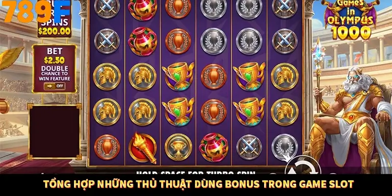Bí Quyết Đánh Lô Khung 5 Ngày An Toàn Tại Nhà Cái 789F 12 Tổng hợp những thủ thuật dùng bonus trong game slot