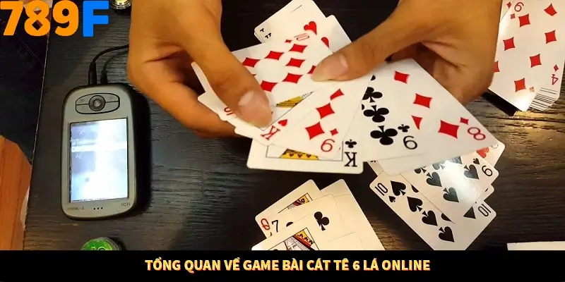 Bí Quyết Đánh Lô Khung 5 Ngày An Toàn Tại Nhà Cái 789F 10 Tổng quan về game bài cát tê 6 lá online